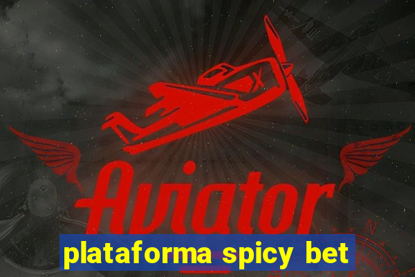 plataforma spicy bet